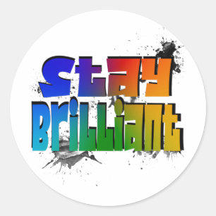 Bleibe brillant, Motivierend Graffiti farbig Runder Aufkleber