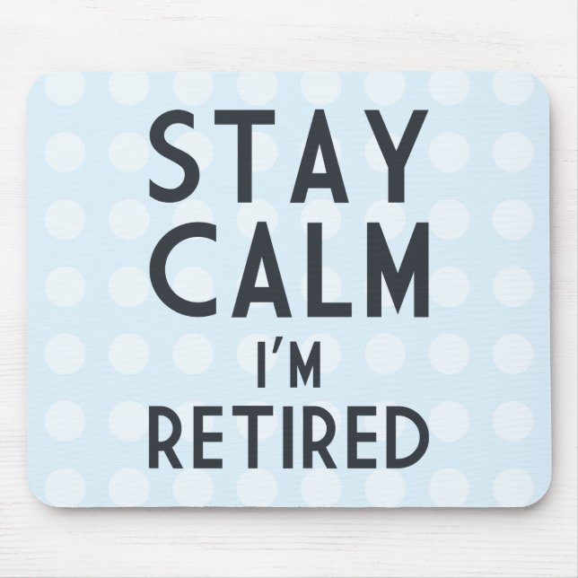 Bleibe Calm I'm Remüde Mousepad (Vorne)