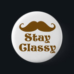 Bleibe Classy Mustache Button<br><div class="desc">Komisches Design bleibe</div>