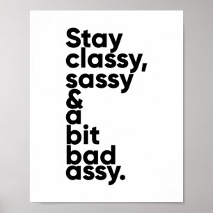 Bleibe Classy Sassy und ein bisschen Assy Inspir Poster