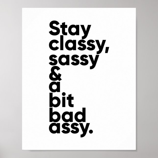 Bleibe Classy Sassy und ein bisschen Assy | Inspir Poster (Vorne)