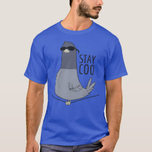 Bleibe Coo Funny Vogelbeobachtung Geschenk Coole T T-Shirt