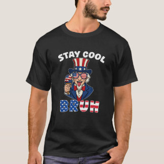 Bleibe Cool Bruh Uncle Sam Ice Cream 4. Juli Spaß T-Shirt