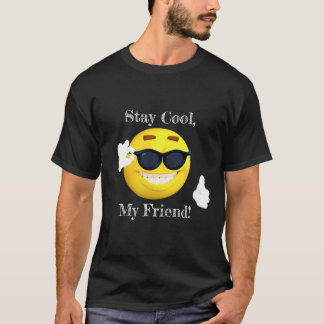 Bleibe Cool, mein Freund Emoji! T-Shirt