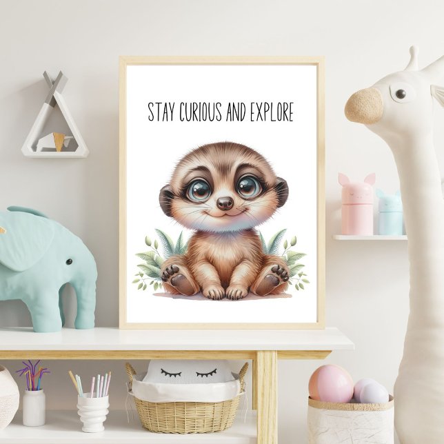 Bleibe Curious and Exploration - Baby Meerkat Kind Poster (Von Creator hochgeladen)