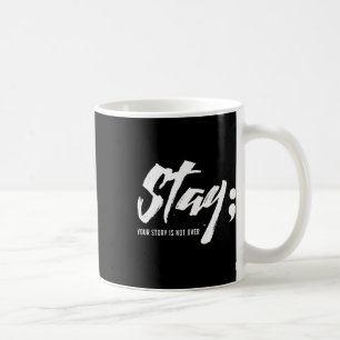 Bleibe deine Geschichte ist nicht über psychische Kaffeetasse