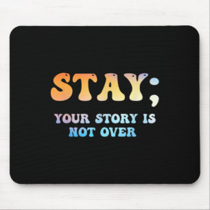 Bleibe deine Geschichte ist nicht über Selbstmordb Mousepad