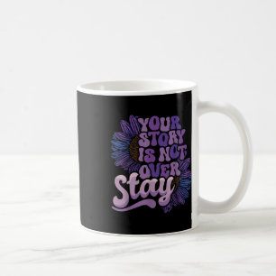 Bleibe deine Geschichte ist nicht über Suizidpräve Kaffeetasse