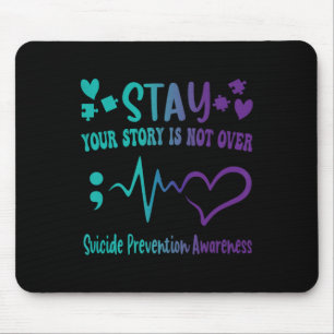 Bleibe deine Geschichte ist nicht über Suizidpräve Mousepad