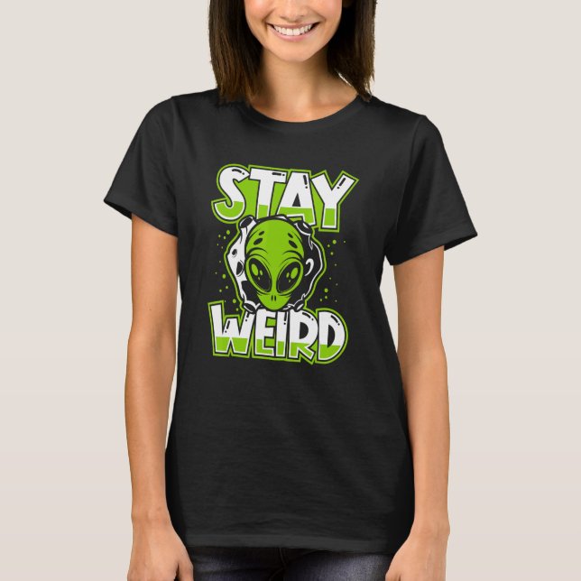Bleibe der komischen außerirdischen Alien der Ufo- T-Shirt (Vorderseite)