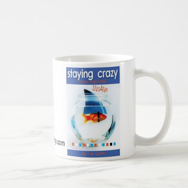 Bleibe der verrückten Kaffee-Tasse Kaffeetasse (Rechts)