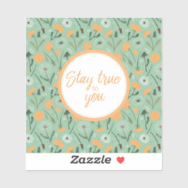 Bleibe dir treu Dandelion Floral Aufkleber