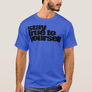 bleibe dir treu T-Shirt