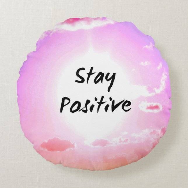 Bleibe eines positiven Zitats Pink Sky Rundes Kissen (Vorderseite)