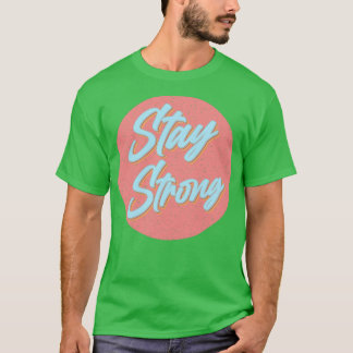 Bleibe eines starken Bewusstseins für psychische G T-Shirt