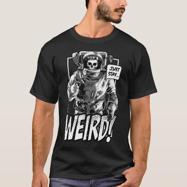 Bleibe einfach komisch toten Goth Skull Astronaute T-Shirt (Vorderseite)