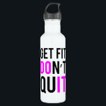 Bleibe Fit Beenden Sie nicht in Rosa Trinkflasche<br><div class="desc">Kostenvoranschlag für amerikanische Fitness und Bodybuilding: Bleibe Fit Don't Quit. Beeindrucken Sie Ihre Freunde mit diesem coolen neuen motivierend Shirt im Fitnessraum. Girl-Version in Rosa. Wir haben es auch Rot für die Typ: Fitness,  Bodybuilding,  Sport,  Motivation,  Training,  Ausdauer, gewich Muskeln, Muskeln, Krafttraining</div>