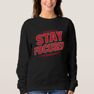 "Bleibe Focused - Sporty Motivation T-Shirt" Sweatshirt