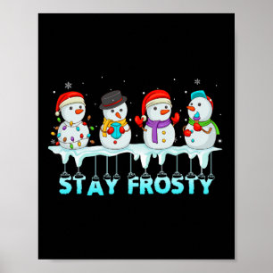 Bleibe Frosty Fun Weihnachten Cool Snowman Frauen Poster