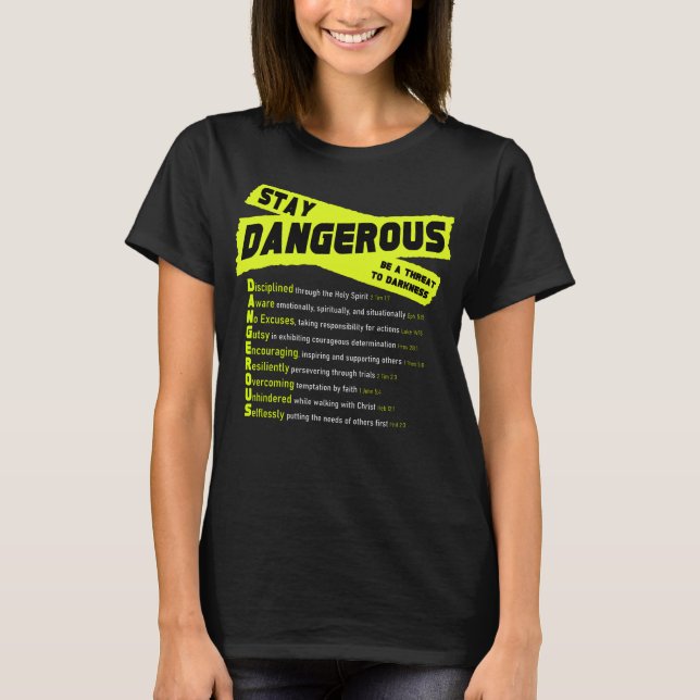 Bleibe GEFÄHRLICH - Schwarzer T - Shirt von Frauen (Vorderseite)