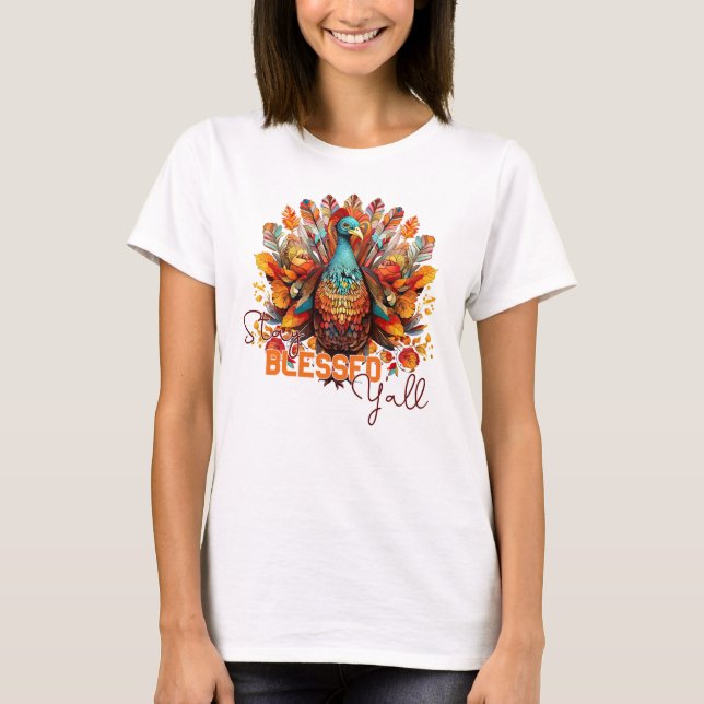 Bleibe gesegnet Y'all mit farbenfroher Türkei T-Shirt (Vorderseite)