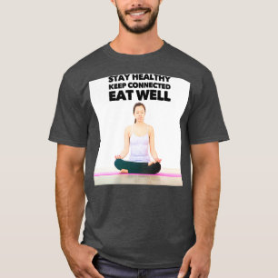 Bleibe gesund T-Shirt