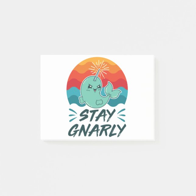 Bleibe Gnarly Niedlich Narwhal Narwhals Lover Post-it Klebezettel (Vorderseite)