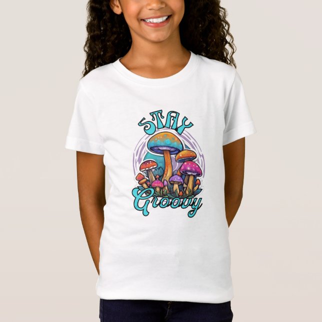 Bleibe Groovy Mushroom T - Shirt (Vorderseite)