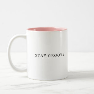 Bleibe Groovy, Sip Happy Trendy Design Coffee Tass Zweifarbige Tasse