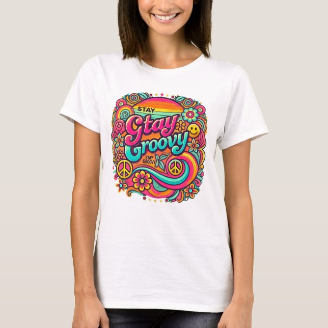 Bleibe Groovy T-Shirt (Vorderseite)