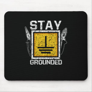 Bleibe Grounded Electricity Funny Lineman Electric Mousepad