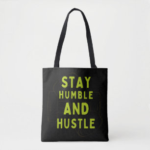 Bleibe Humble and Hustle - Motivierend Tote Bag Tasche