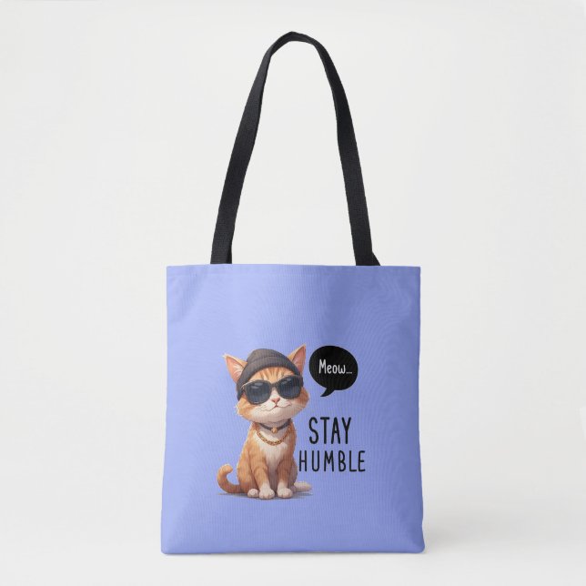 Bleibe Humble Niedliche und erfreuliche KatzenTasc Tasche (Vorderseite)