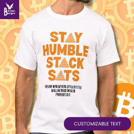 BLEIBE HUMBLE STACK SATS Custom Bitcoin Investor T-Shirt