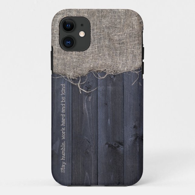 Bleibe Humble Work Hard Be Kind Burlap und Holz Case-Mate iPhone Hülle (Rückseite)