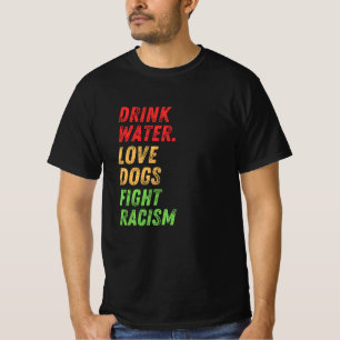 Bleibe, Hunde der Liebe, Rassismus beenden - Posit T-Shirt