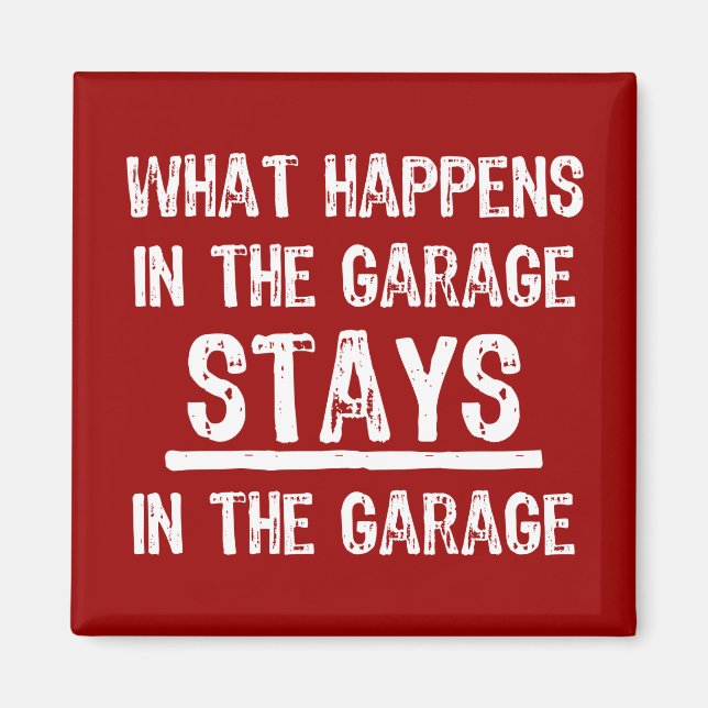 Bleibe im Garage Magnet (Vorne)