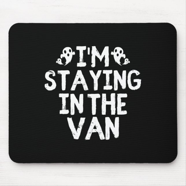 Bleibe im Van - Ghost - Jagduntersucher Mousepad (Vorne)