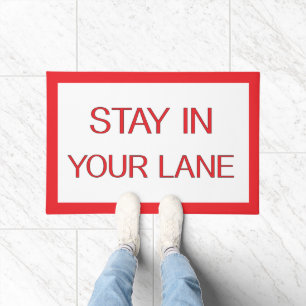 Bleibe in deinem Lane Funny Traffic Road Sign Fußmatte