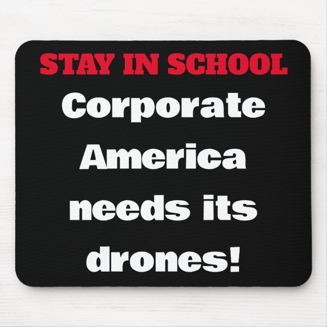 Bleibe in der Schule - Unternehmen in Amerika brau Mousepad (Vorne)