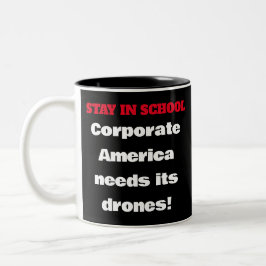 Bleibe in der Schule - Unternehmen in Amerika brau Zweifarbige Tasse