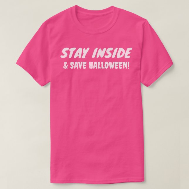 Bleibe innen und Rett Halloween T-Shirt (Design vorne)