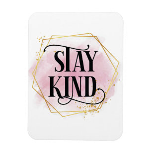 Bleibe Kind Magnet