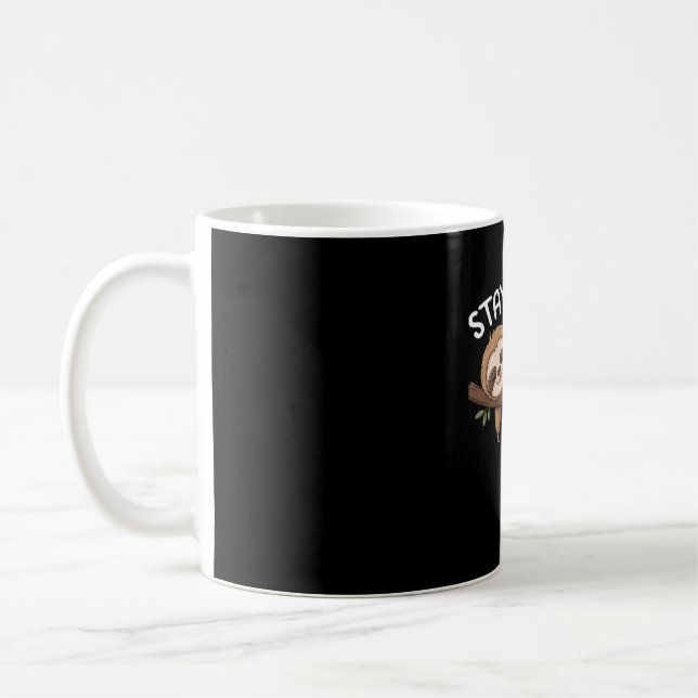 Bleibe komischer Faultier für Tierfreunde Kaffeetasse (Links)