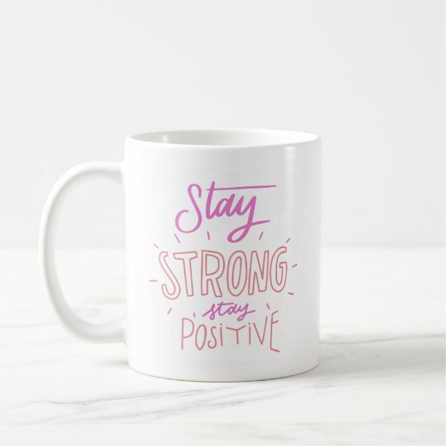bleibe kräftig bleibe positiv kaffeetasse (Links)