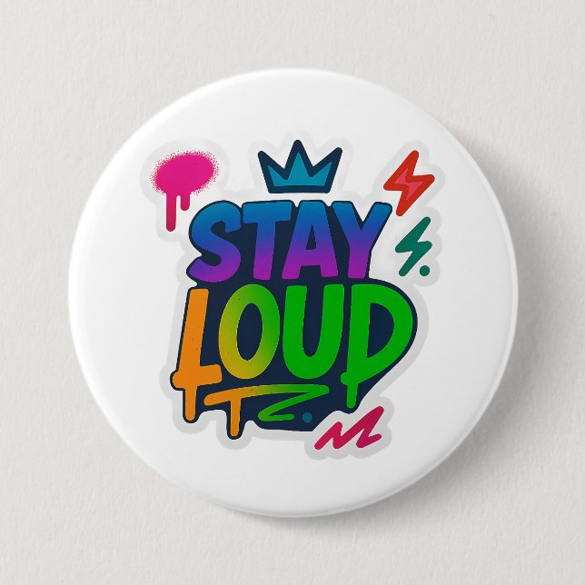 Bleibe Loud Graffiti Neon Artwork Button (Vorderseite)