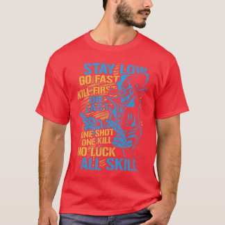 Bleibe Low Go Fast Funny Paintball Spieler Slogan  T-Shirt