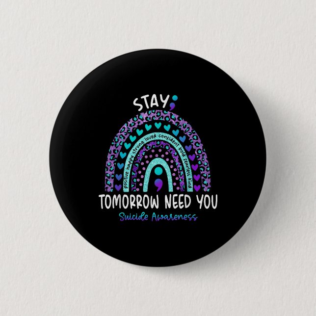 Bleibe Morgen brauchen Sie Regenbogen Selbstmord B Button (Vorderseite)