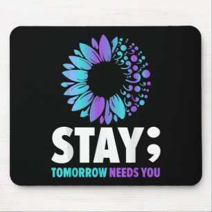 Bleibe Morgen braucht psychische Gesundheit Mousepad