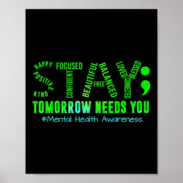 Bleibe Morgen braucht psychische Gesundheit Poster (Vorne)